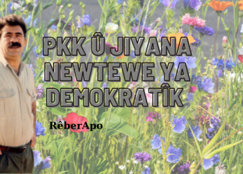PKK û jiyana newtewe ya demokratîk
