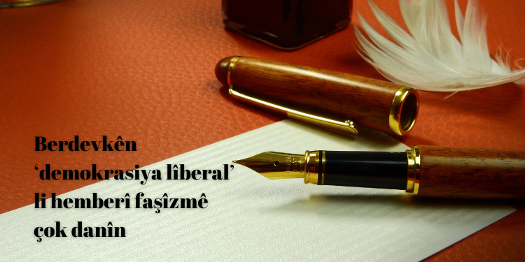 Berdevkên ‘demokrasiya lîberal’ li hemberî faşîzmê çok danîn