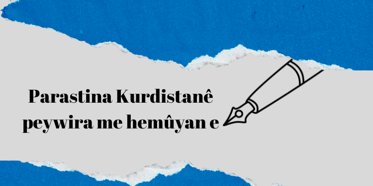 Parastina Kurdistanê peywira me hemûyan e