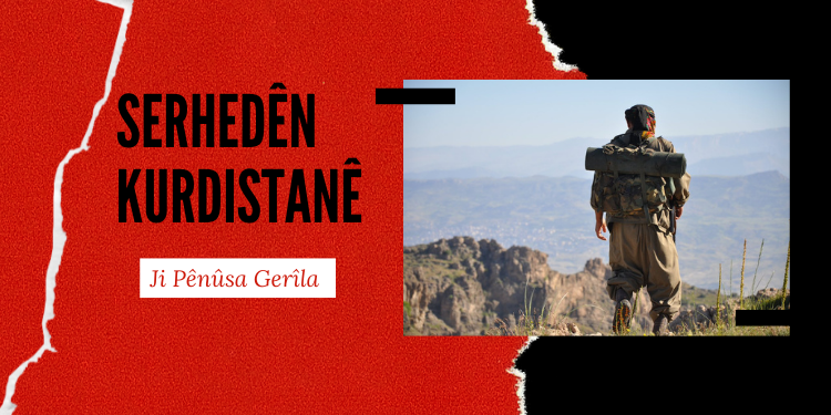 Ji Pênûsa Gerîla – Serhedên Kurdistanê