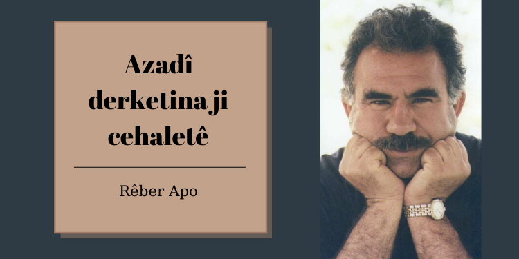Azadî derketina ji cehaletê ye