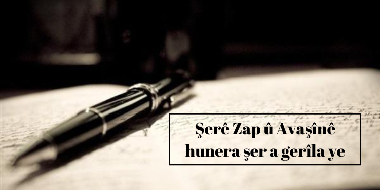 Şerê Zap û Avaşînê hunera şer a gerîla ye