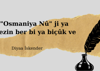 “Osmaniya Nû” ji ya mezin ber bi ya biçûk ve