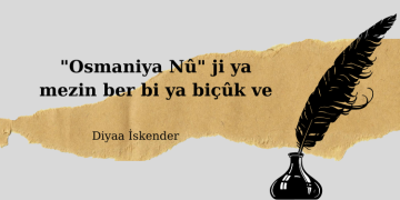 “Osmaniya Nû” ji ya mezin ber bi ya biçûk ve