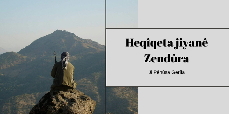 Ji Pênûsa Gerîla: Heqîqeta jiyanê Zendûra