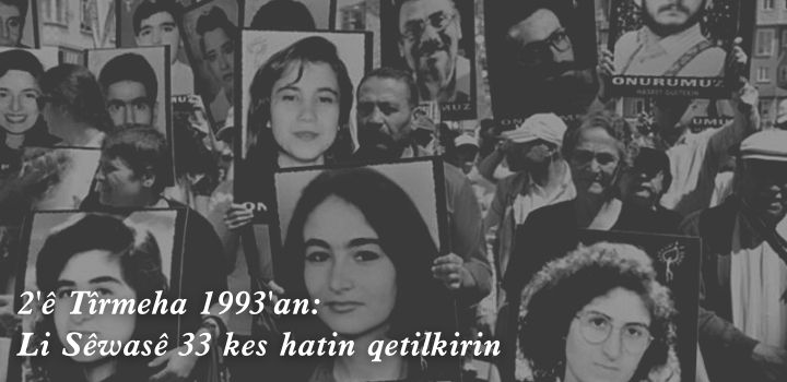 2’ê Tîrmeha 1993’an: Li Sêwasê 33 kes hatin qetilkirin