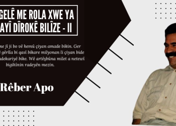 Wê gelê me rola xwe ya hêjayî dîrokê bilîze – II