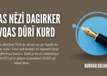 Çiqas nêzî dagirker ewqas dûrî Kurd