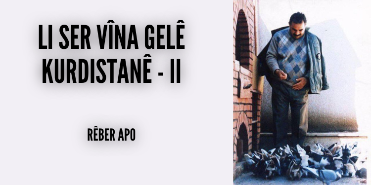 Li ser vîna gelê Kurdistanê – II