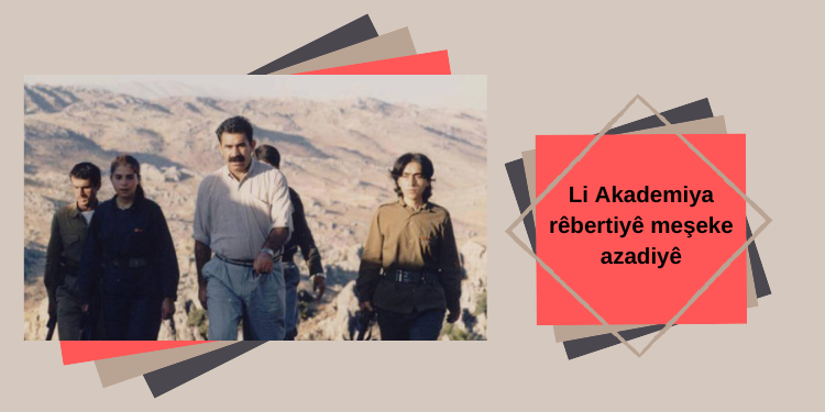 Ji Pênûsa Gerîla – Li Akademiya rêbertiyê meşeke azadiyê
