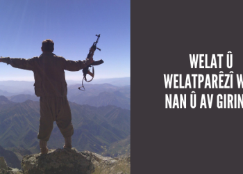 Welat û welatparêzî wek nan û av giringe