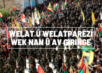 Welat û welatparêzî wek nan û av girînge