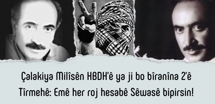 Çalakiya Milîsên HBDH’ê ya ji bo bîranîna 2’ê Tîrmehê: Emê her roj hesabê Sêwasê bipirsin!