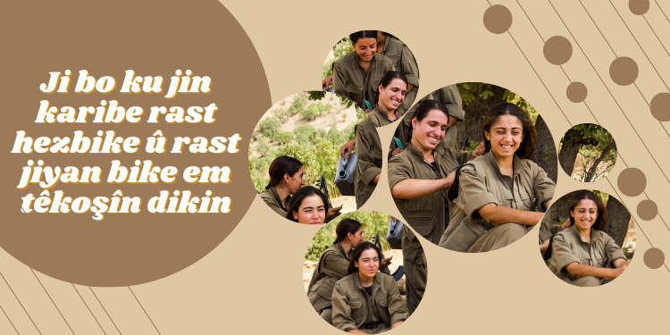 Ji bo ku jin karibe rast hezbike û rast jiyan bike em têkoşîn dikin