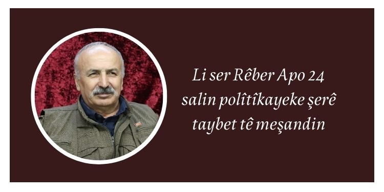 Mûstafa Karasû: Li ser Rêber Apo 24 salin polîtîkayeke şerê taybet tê meşandin
