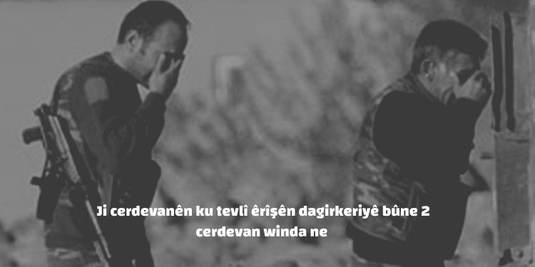 Ji cerdevanên ku tevlî êrîşên dagirkeriyê bûne 2 cerdevan winda ne