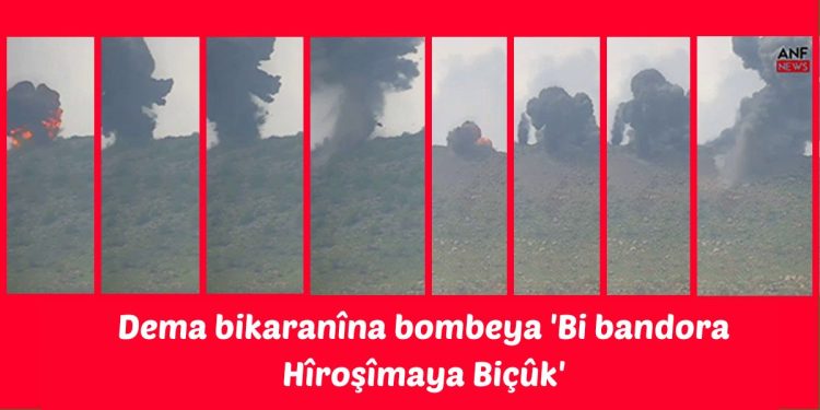 Dema bikaranîna bombeya ‘Bi bandora Hîroşîmaya Biçûk’