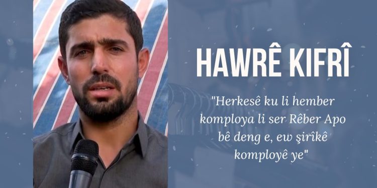 Hawrê Kifrî: Herkesê ku li hember komploya li ser Rêber Apo bê deng e, ew şirîkê komployê ye