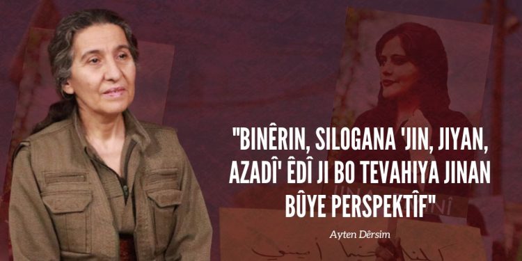 Ayten Dêrsim: “JIN JIYAN AZADΔ ji bo hemûyan bûye perspektîf