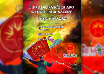 Ciwanên Swîsreyî di 1’ê Nîsanê de ji bo azadiya fîzîkî ya Rêber APO xwe amade dikin ku dakevin qadan