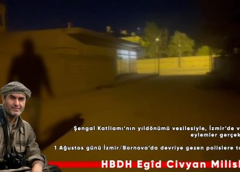 Milîsên HBDH’ê Egîd Civyan, “Li Îzmîr û Rihayê me çalakî li dar xistin!”
