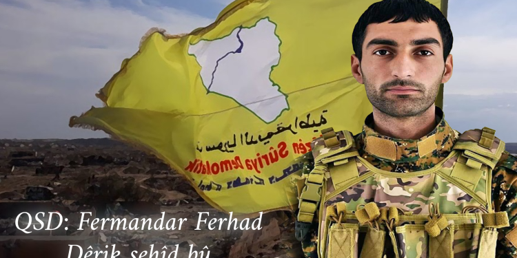 QSD: Fermandar Ferhad Dêrik şehîd bû