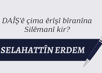 DAÎŞ’ê çima êrîşî bîranîna Silêmanî kir?