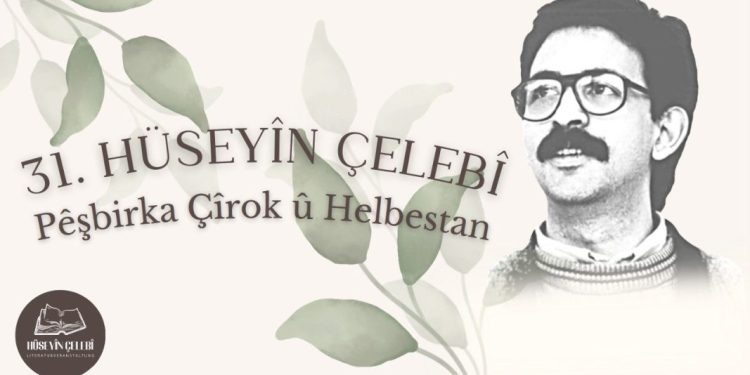 Amadekariyên 31’emîn pêşbîrka helbest û çîrokê ya Huseyîn Çelebî dest pê dikin