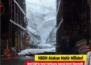 Milîsên HBDH Atakan Mahîr; “Me li Îzmîr/Çigliyê Çalakiya Sabotajê li dar xist.”