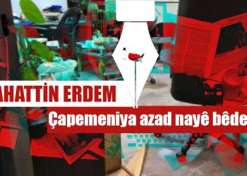 Selahattin Erdem: Çapemeniya azad nayê bêdengkirin
