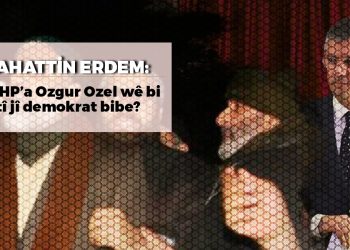 Gelo CHP’a Ozgur Ozel wê bi rastî jî demokrat bibe?