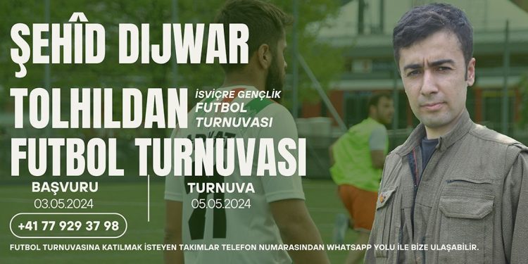 Tûrnûvaya Futbolê ya Şehîd Dijwar Tolhildan 5ê Gulanê li bajarê Lûzern ê Swîsreyê