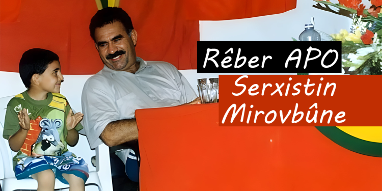 Rêber APO: Serxistin Mirovbûne