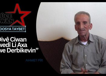 Ahmet Pîr: Divê Ciwanên me xwedî ji axa xwe û Serokatiya xwe derbikevin