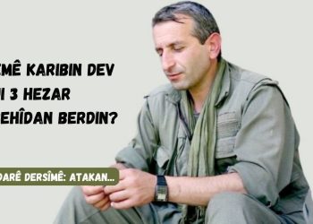 EMÊ KARIBIN DEV JI 3 HEZAR ŞEHÎDAN BERDIN?