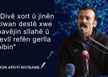 “Divê xort û jinên ciwan destê xwe bavêjin sîlahê û tevlî refên gerîla bibin”