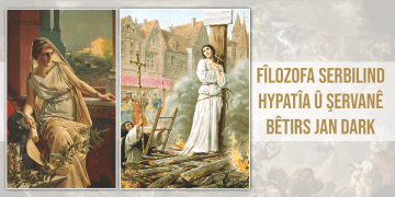 Fîlozofa serbilind Hypatîa û şervanê bêtirs Jan Dark
