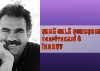 ŞERÊ GELÊ ŞOREŞGERÎ, TESFIYEKARÎ Û XIYANET