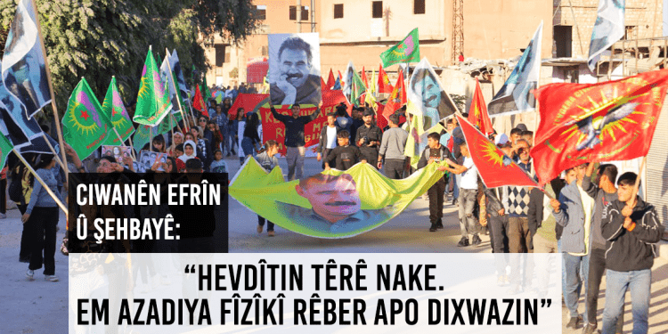 YCJ û TCŞ Şehbayê: “Em azadiya fîzîkî Rêber APO dixwazin”