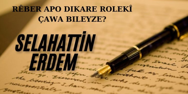 Rêber APO dikare çawa rola xwe bilîze?