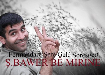 DILEKÎ JI AGIR, SEMBOLA FEDAYÎTÎ Û FEDEKARÎYÊ; BAWER AGIR