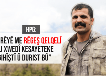 HPG’ê nasnameya Ş.Rêgeş Qelqelî eşkere kir