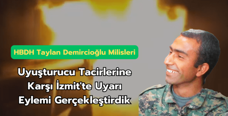 Li Îzmîtê Milîsên HBDH Taylan Demircioglu li dijî tiryakfiroşan çalakiya hişyariyê