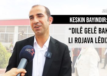 Keskin Bayındır: Dilê gelê Bakur li Rojava lêdixe