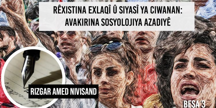 3. Rêxistina Exlaqî û Siyasî ya Ciwanan: Avakirina Sosyolojiya Azadiyê