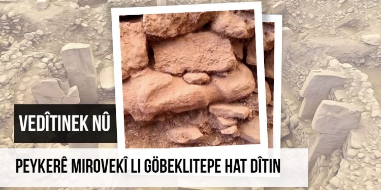 Göbeklîtepe dîroka mirovahiyê diguherîne