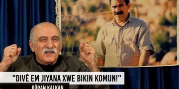 Kalkan: Divê Em Jiyana Xwe Bikin Komun