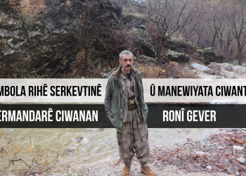 “Em Sembola Rihê Serkevtinê û Manewiyata Ciwantiyê Fermandarê Ciwanan Ronî Gever bi rêzdarî û minnetdarî bibîrtînin”
