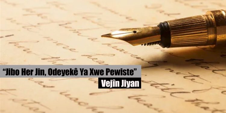 “Jibo Her Jin, Odeyekê Ya Xwe Pewiste”