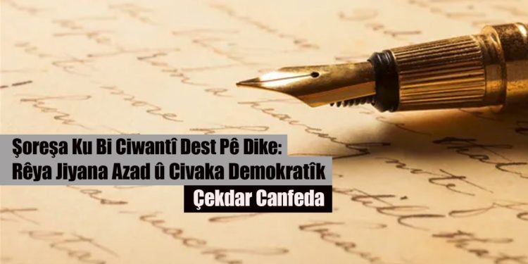 Şoreşa Ku Bi Ciwantî Dest Pê Dike: Rêya Jiyana Azad û Civaka Demokratîk